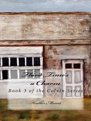 cover image of Third Time's a Charm- Book 3 of the Colvin Series